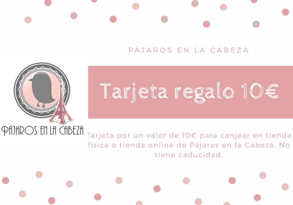 Tarjeta Regalo 10€ - Pájaros en la Cabeza