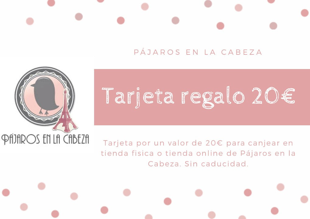 Tarjeta Regalo 20€ - Pájaros en la Cabeza